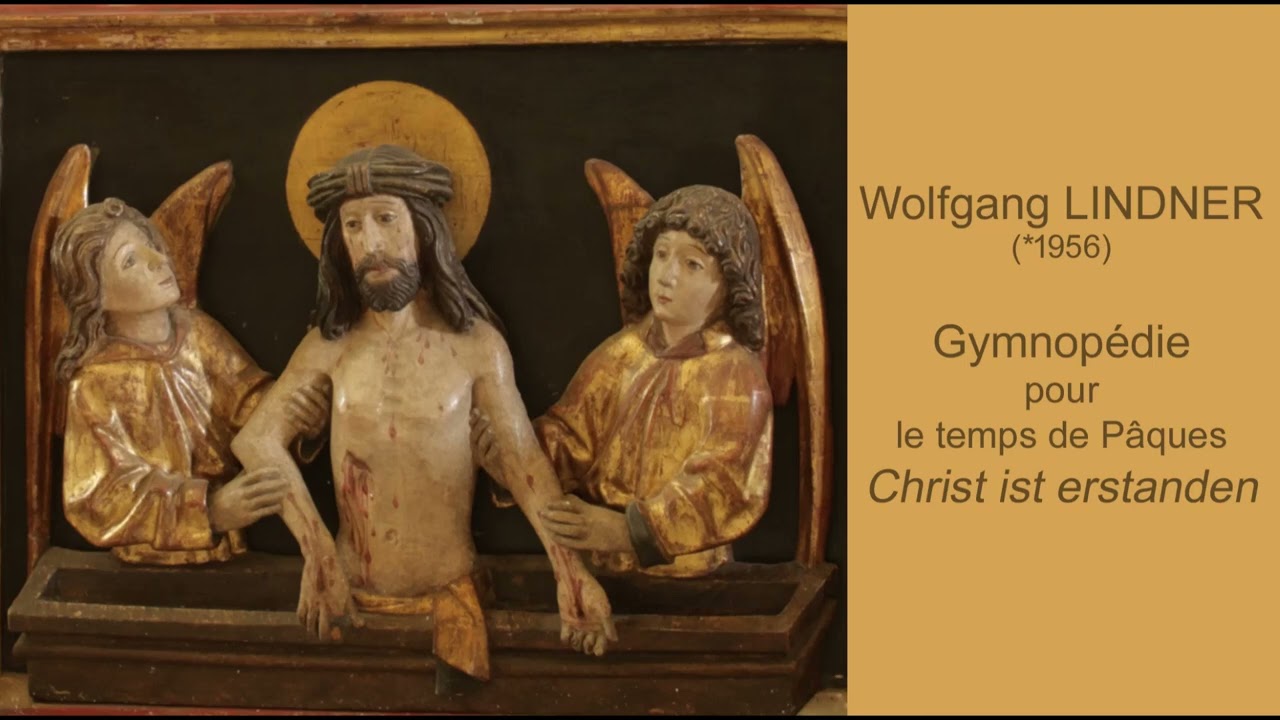 Chrystus zmartwychwstan jest. W LINDNER: Gymnopédie pour le temps de Pâques „Christ ist erstanden”