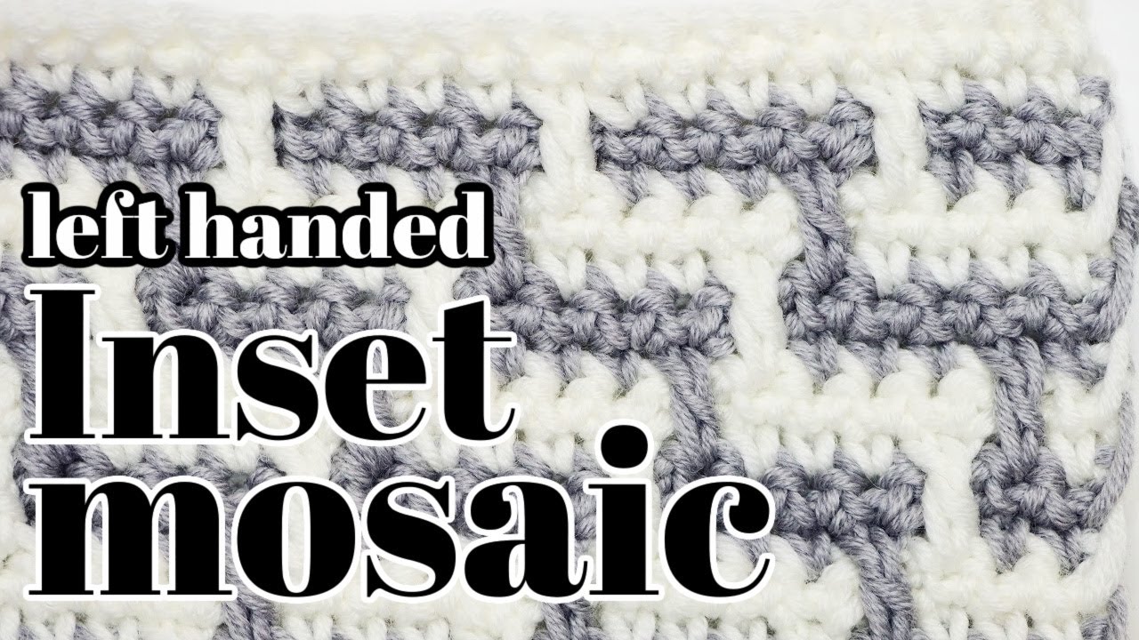 Inset Mosaic Crochet LEFT HANDED for BEGINNERS | NO TAILS!!
