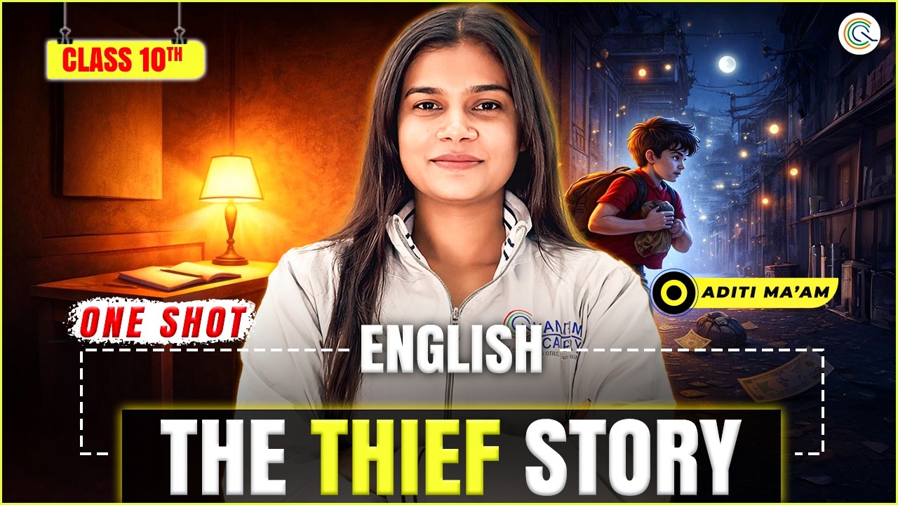 The Thief Story Class 10 English | One Shot Full Chapter | Aditi Ma’am