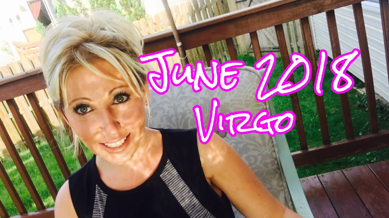 Virgo June 2018- SOULMATES AND CHANGES