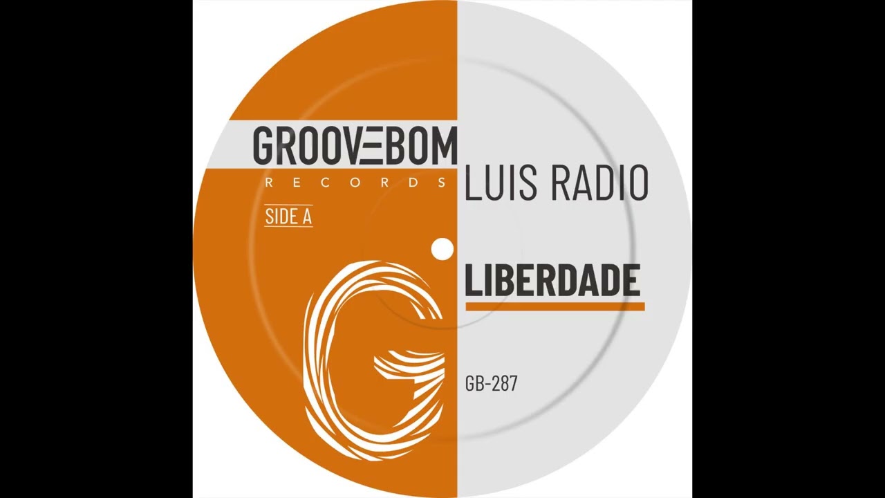 Luis Radio - Liberdade (Original Mix)