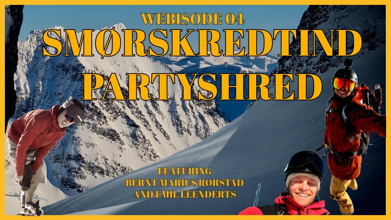 WEBISODE 04: SMØRSKREDTIND PARTYSHRED