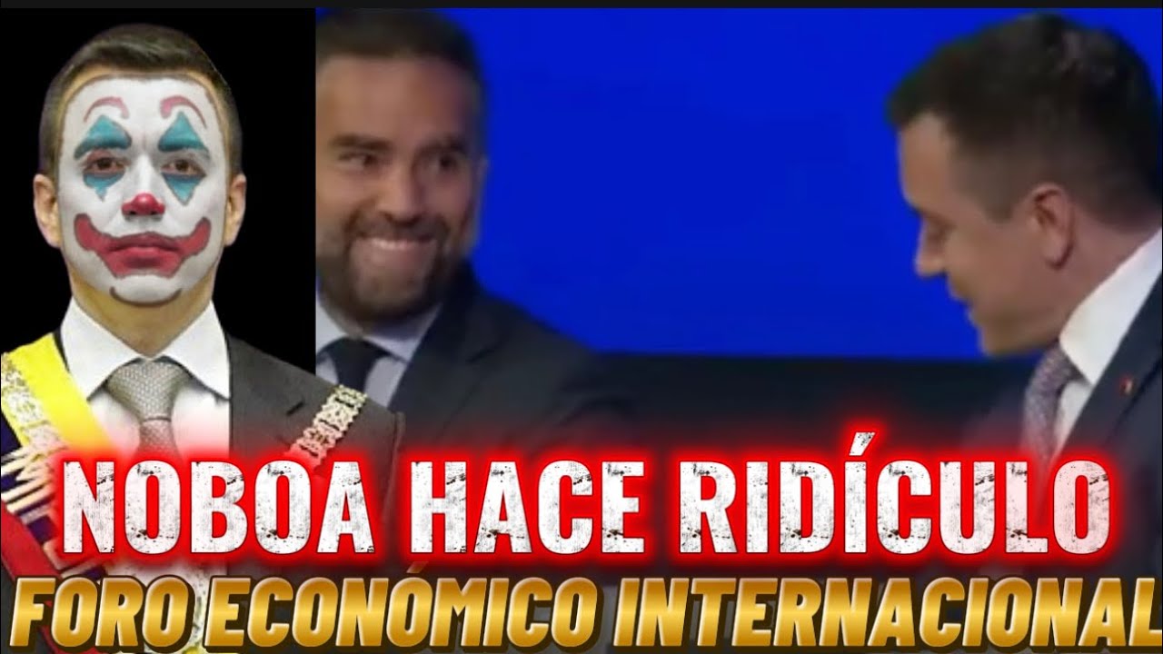 NOBOA HACE EL RIDUCULO EN FORO ECONÓMICO INTERNACIONAL 
