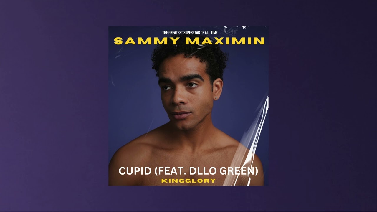 Sammy Maximin - Cupid (Feat. Dllo Green)