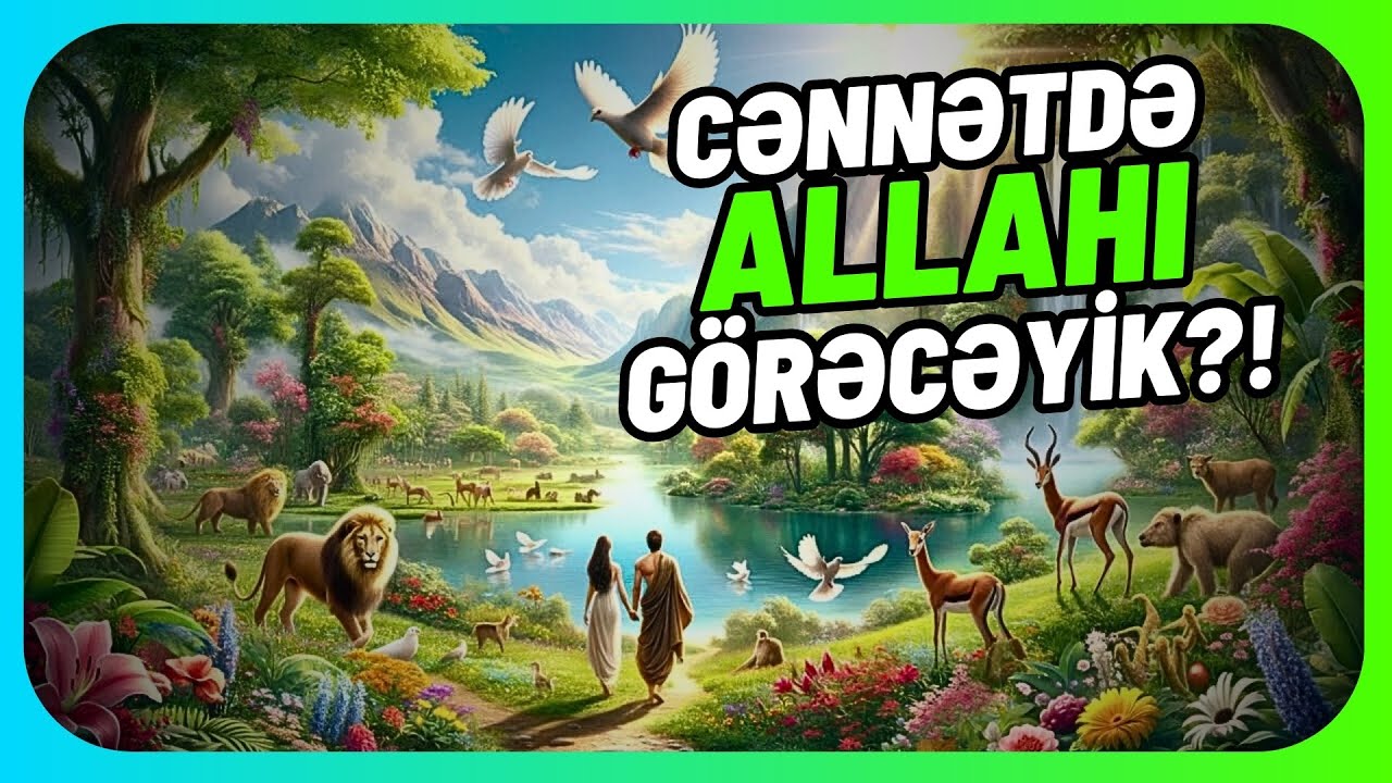 Cənnətdə Nələr Var? / Cənnət Haqqında Maraqlı Faktlar