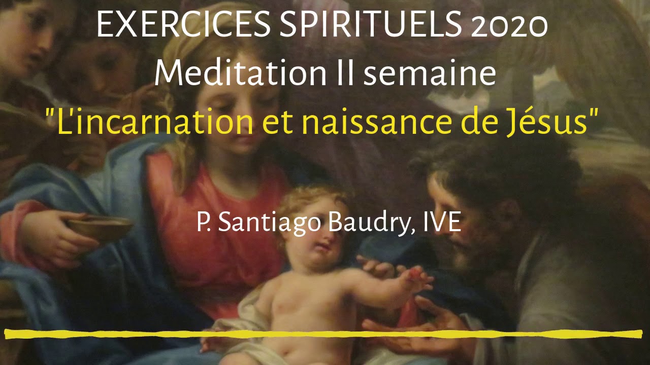 EXERCICES DE SAINT IGNACE - II Semaine: 