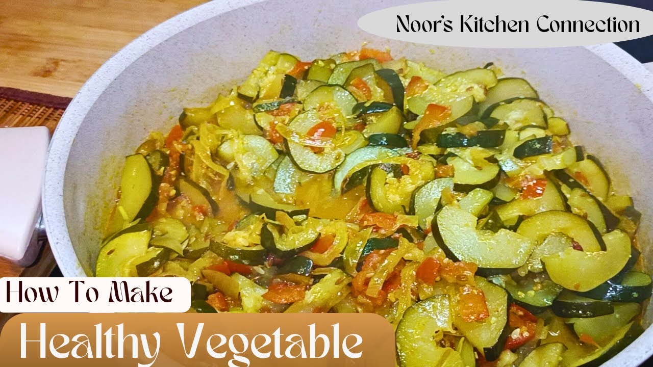 Healthy Vegetable Recipe By Noor's Kitchen Connection | Noor's Kitchen Connection| Healthy Recipe