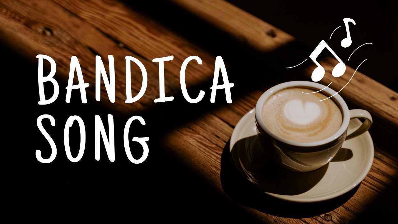 BANDICA SONG