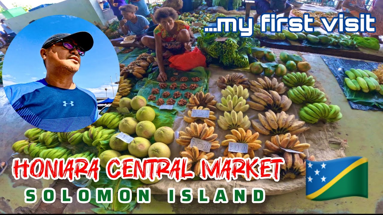 HONIARA CENTRAL MARKET SOLOMON ISLAND MY FIRST VISIT AND TOUR AROUND #2million
