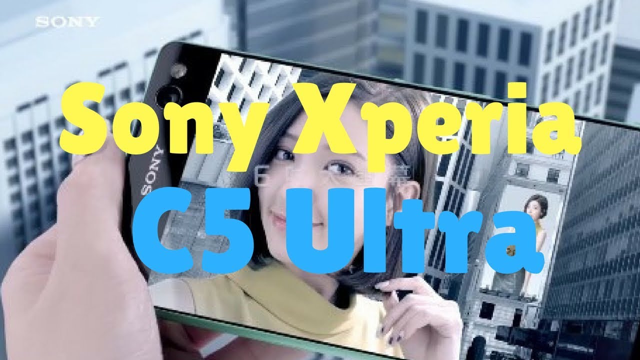 Sony Xperia C5 Ultra - Skip this Great Phone! | Commercial Ad