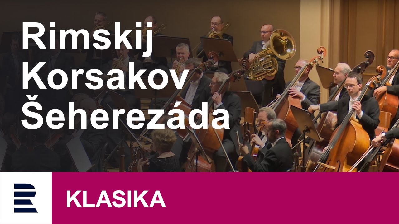 Nikolaj Rimskij-Korsakov – Šeherezáda, symfonická suita, op. 35