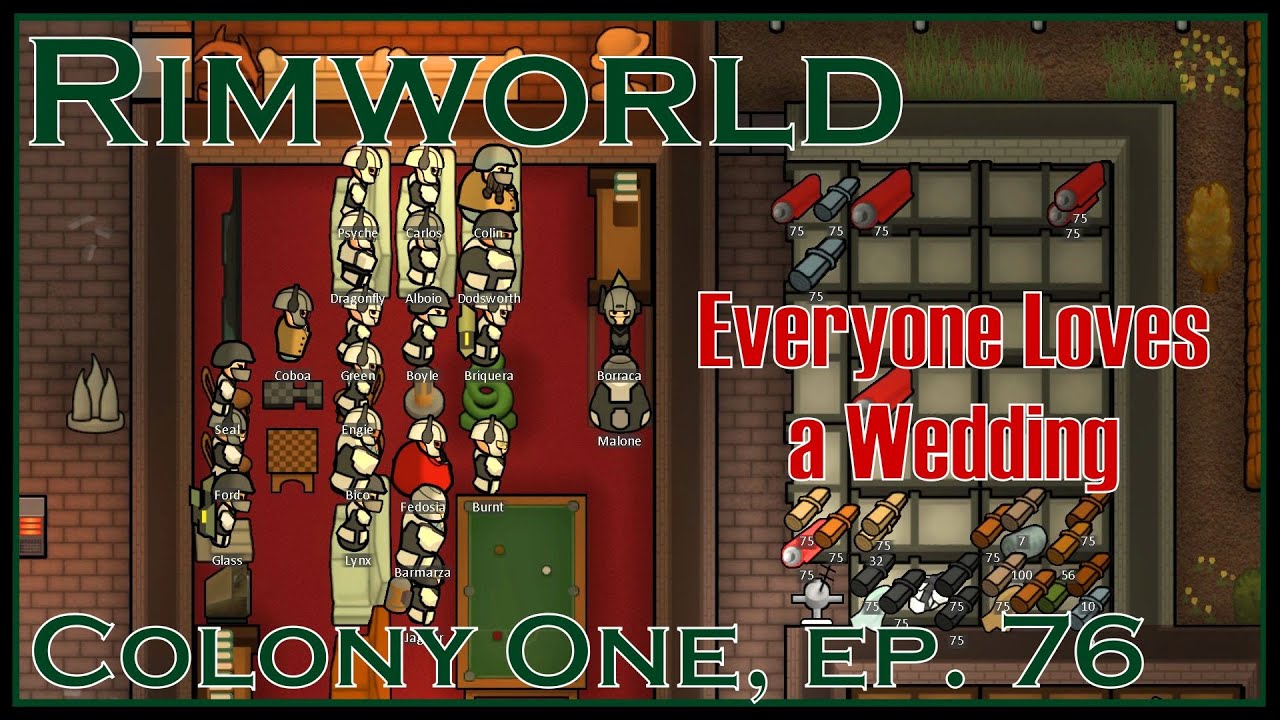Everyone Loves a Wedding - RimWorld - Colony One, Ep. 76