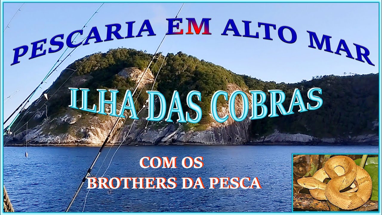 (PESCARIA EM ALTO MAR!!) - NA PERIGOSA ILHA DAS COBRAS...