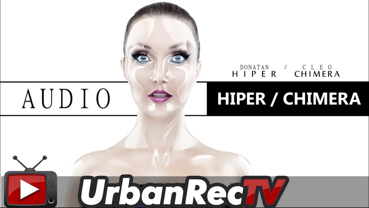 Donatan Cleo - Hiper/Chimera [Audio]