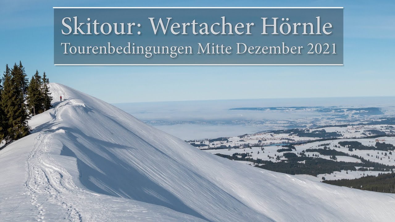 Skitour: Wertacher Hörnle - Tourenbedingungen Mitte Dezember 2021