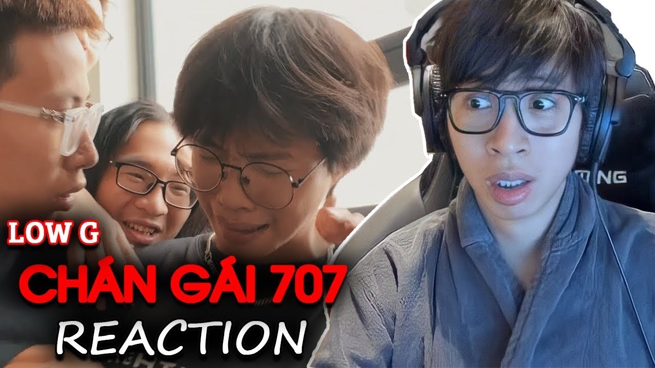 Chán Gái 707 | Low G | Rap Nhà Làm | ViruSs Reaction