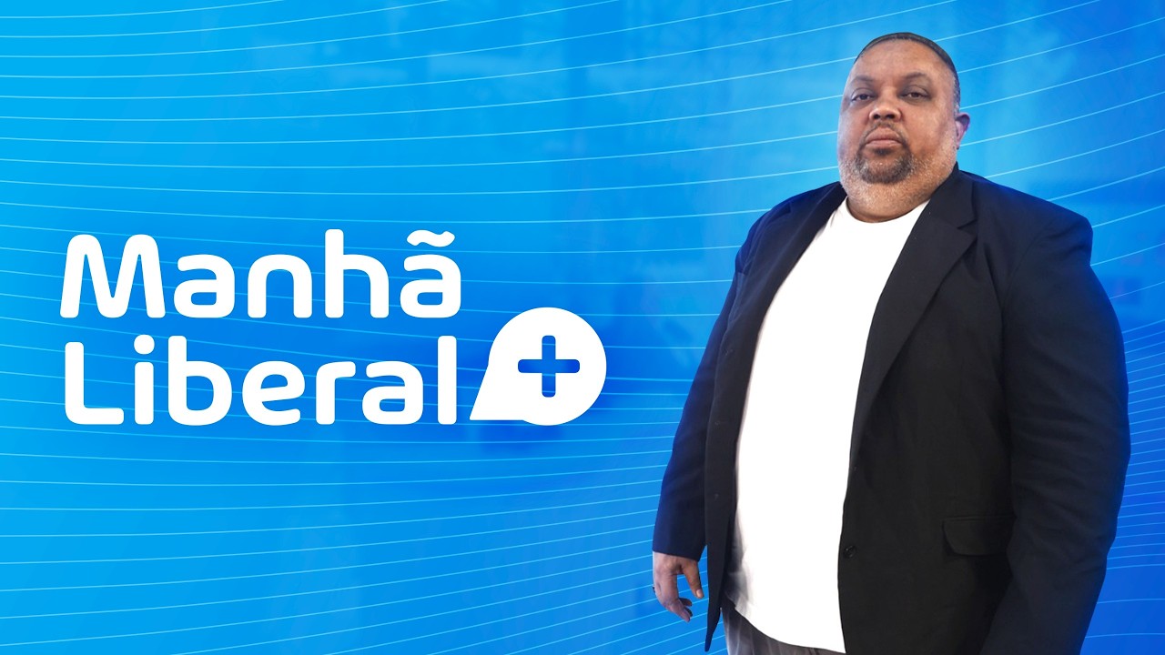 MANHÃ LIBERAL+ 13/03/2026