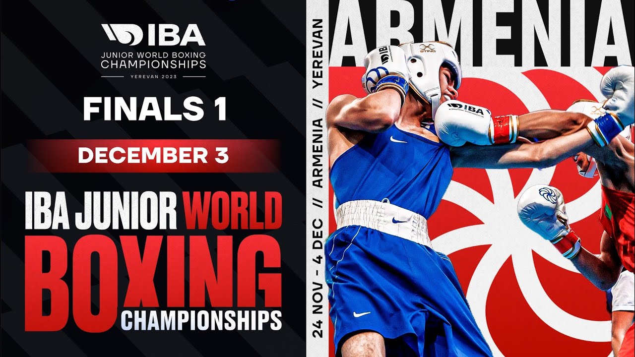 FINALS 1 | IBA Junior World Boxing Championships | Yerevan 2023