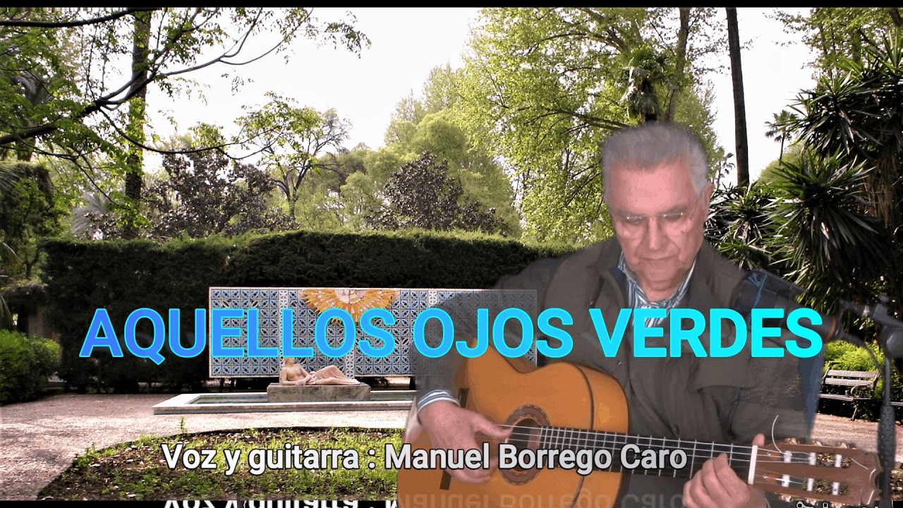 AQUELLOS OJOS VERDES.   #bolerosmanuelborrego #Romanticas #boleros
