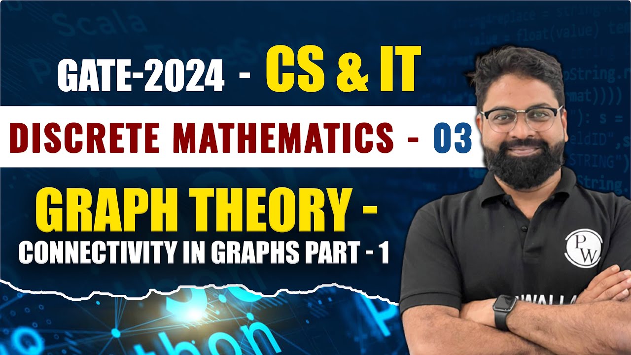 Discrete Mathematics 03 | Graph Theory - Connectivity in Graphs Part 1 | CS & IT | GATE 2024 Series