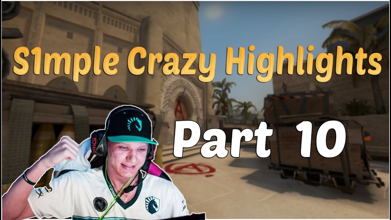 CS:GO - S1mple Crazy Highlights Part 10