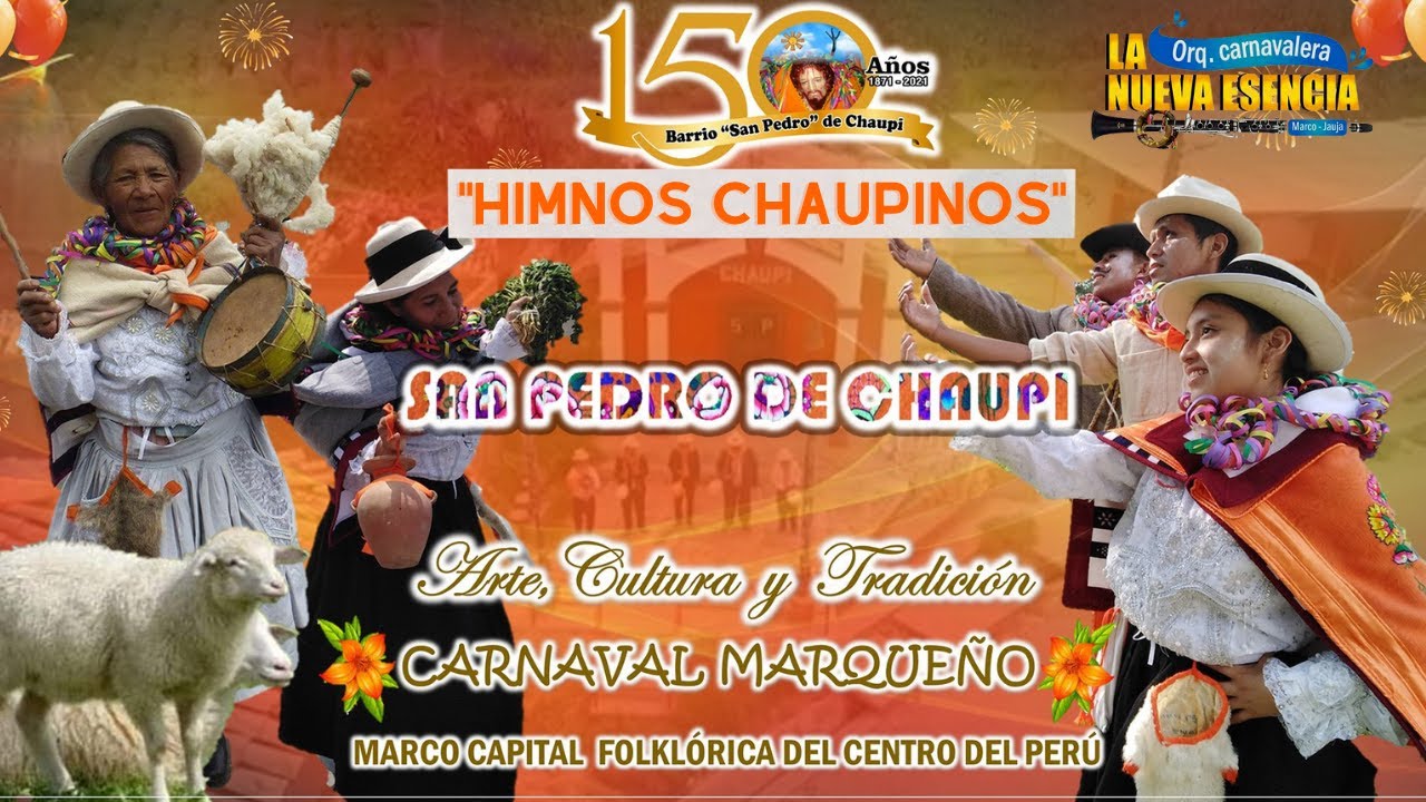 HIMNOS CHAUPINOS/BARRIO SAN PEDRO DE CHAUPI/CARNAVAL MARQUEÑO/LA NUEVA ESENCIA