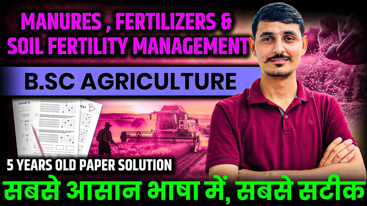manure , fertilizer & soil fertility management old paper solution |  bsc agriculture 5th semester