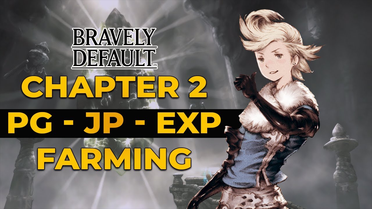 Bravely Default Remaster: Easy Money, JP, EXP Farming (Chapter 2)