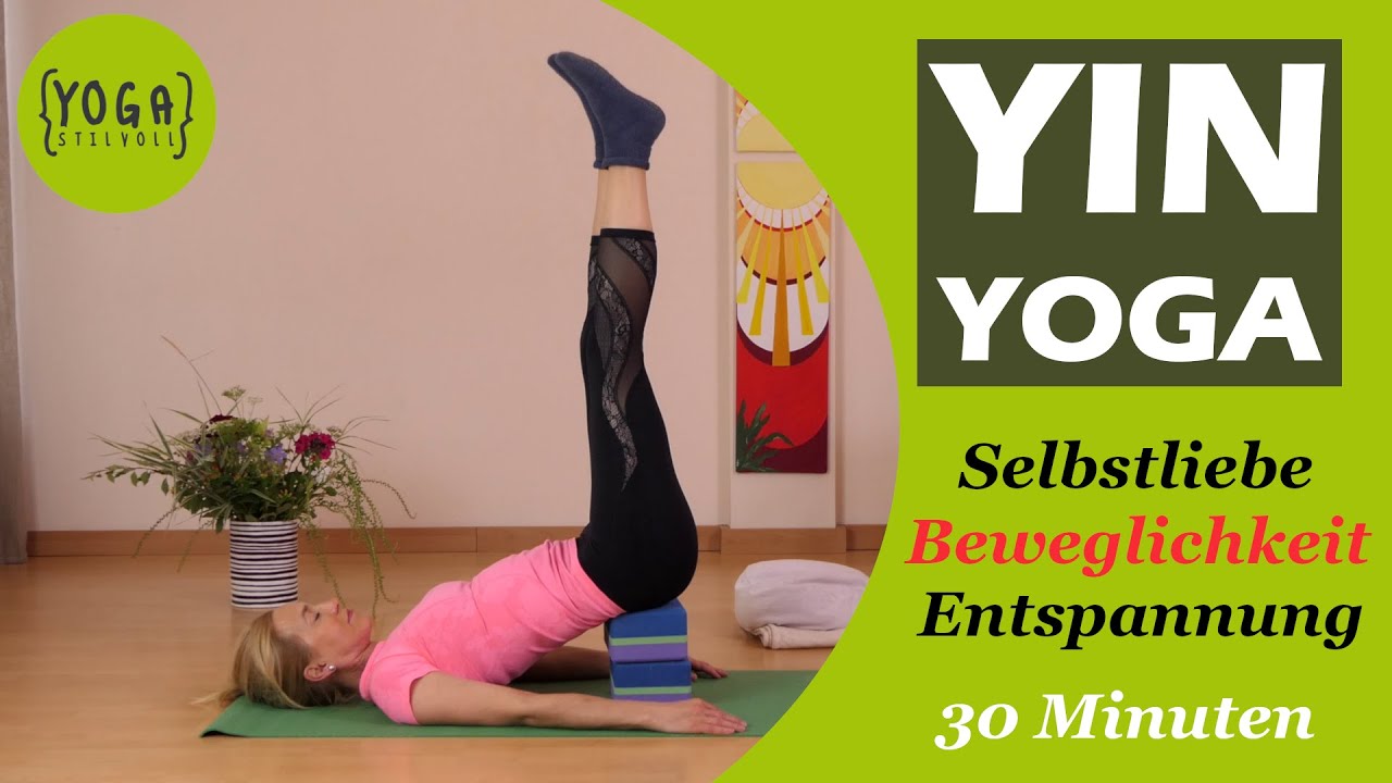 Yin Yoga für Anfänger – Faszien dehnen – Achtsamkeit, Entspannung & Geschmeidigkeit