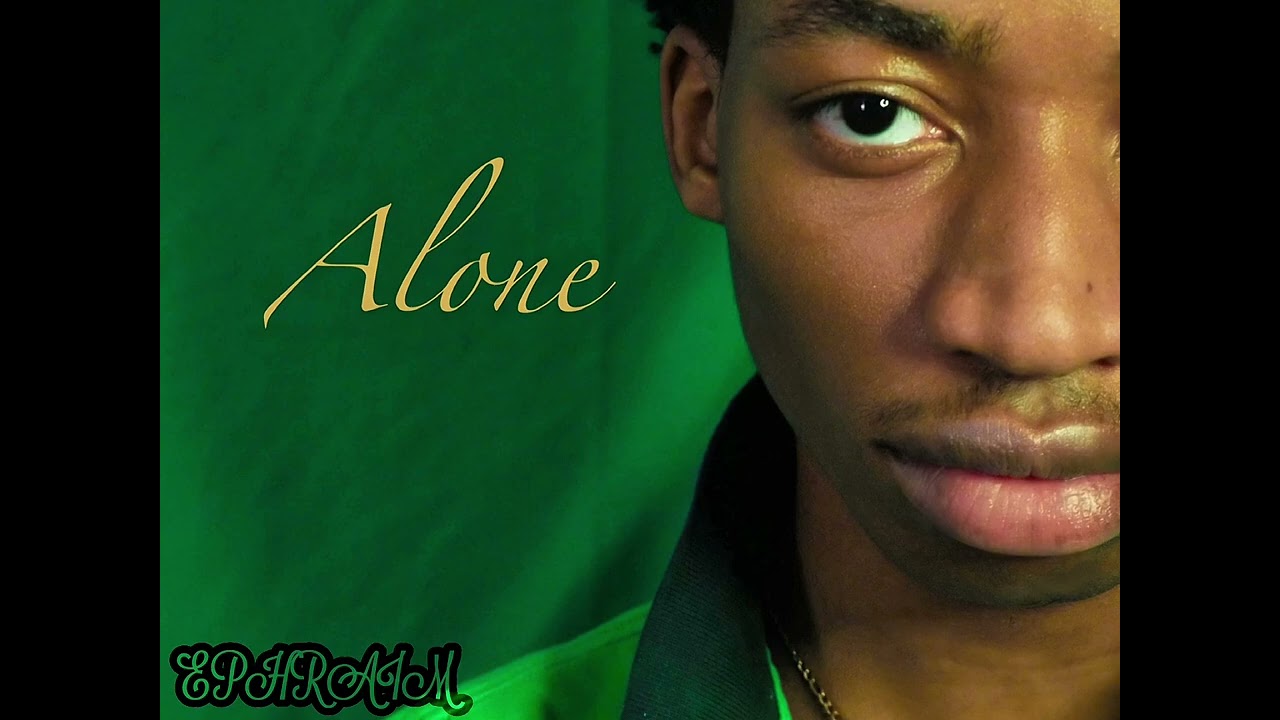 Ephraim - Alone (Official Audio)