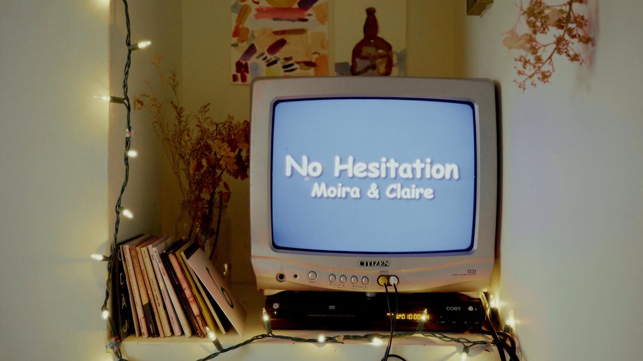 Moira & Claire - no hesitation (Official Lyric Video) As heard on 'My Life With the Walter Boys'