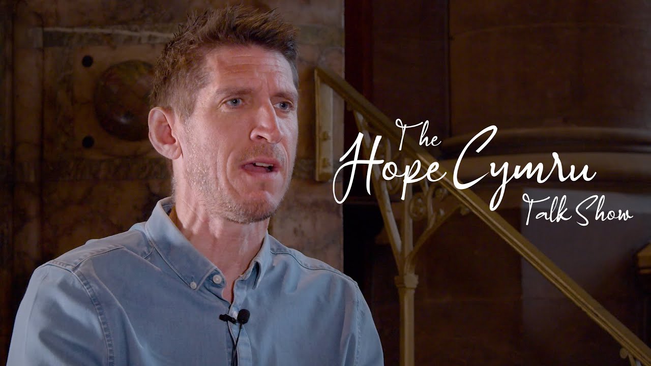 The Hope Cymru Talk Show: Dave Gobbett - Has Wales forgotten God?