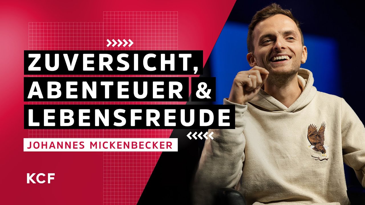 Zuversicht, Abenteuer & Lebensfreude | Johannes Mickenbecker