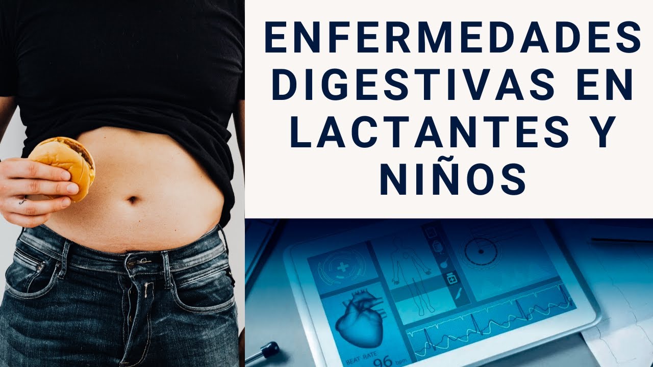 Enfermedades digestivas en Lactantes y niños