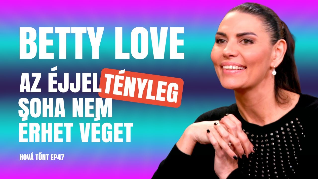 BETTY LOVE: AZ ÉJJEL TÉNYLEG SOHA NEM ÉRHET VÉGET / Hová tűnt? / Palikék Világa by Manna