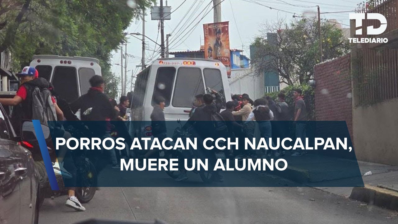 Muere alumno en CCH Naucalpan tras ataque a petardos