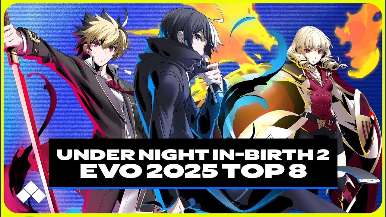 Evo 2025: UNDER NIGHT IN-BIRTH II Sys:Celes Top 8