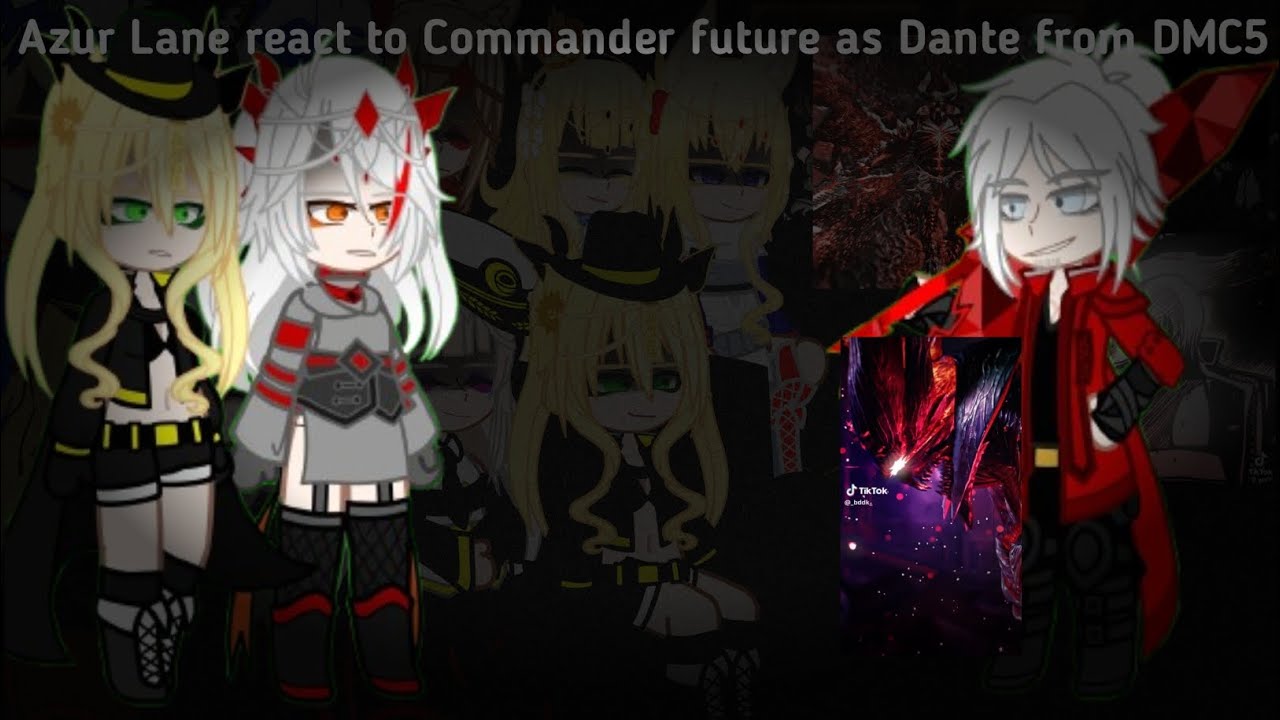 Azur Lane react to Commander future as Dante from DMC5 [GACHA NEBULA] [1/1]