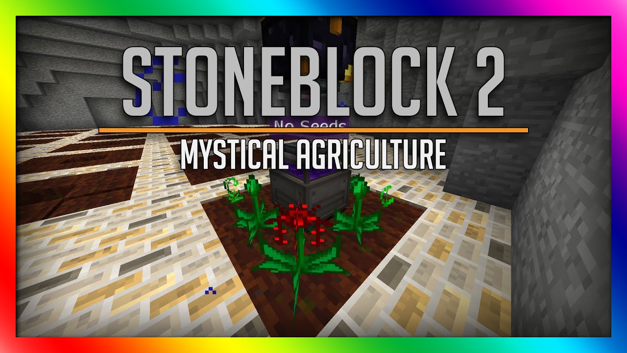 Mystical Agriculture 1.12.2! Stoneblock 2 - Ep: 17 [Modded Minecraft 1.12.2]