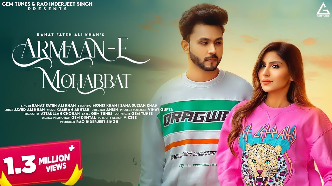 Armaan E Mohabbat : Rahat Fateh Ali Khan | Monis Khan | Sana Sultan Khan