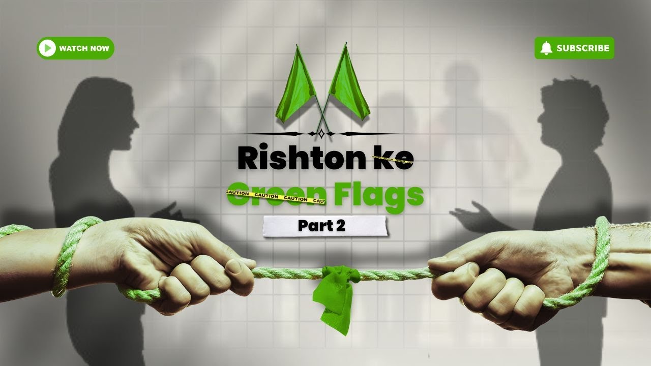 Episode 17 - Rishton ke Green flags