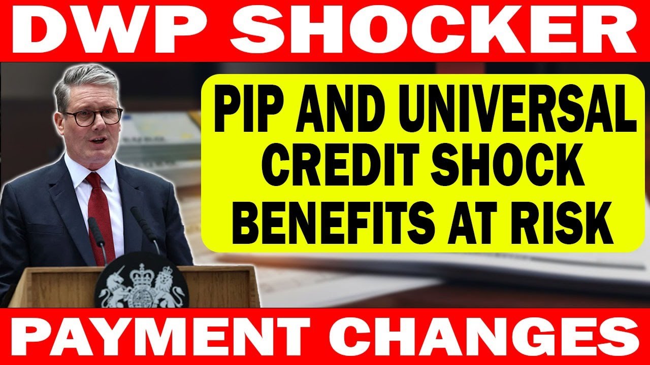 DWP SHOCK: PIP & Universal Credit Payments Changed &ndash; Are You at Risk?