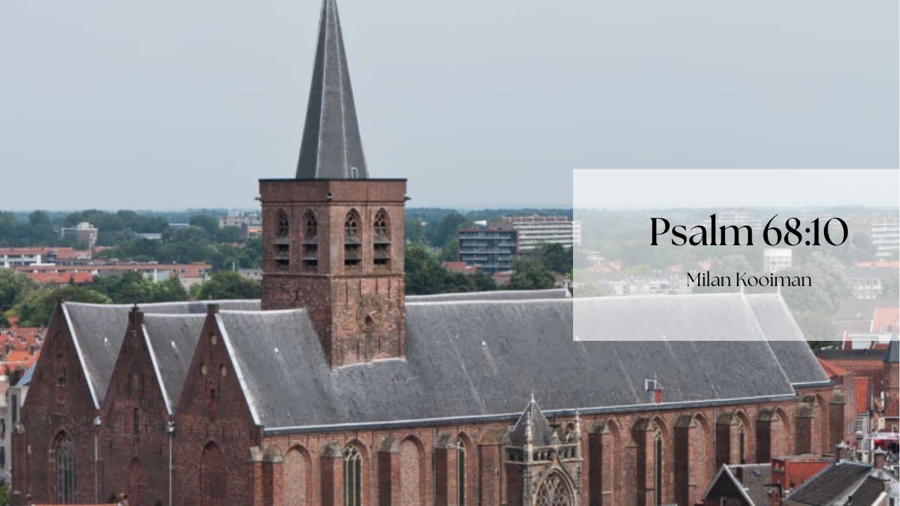 Psalm 68 | Milan Kooiman | Sint Joriskerk Amersfoort 