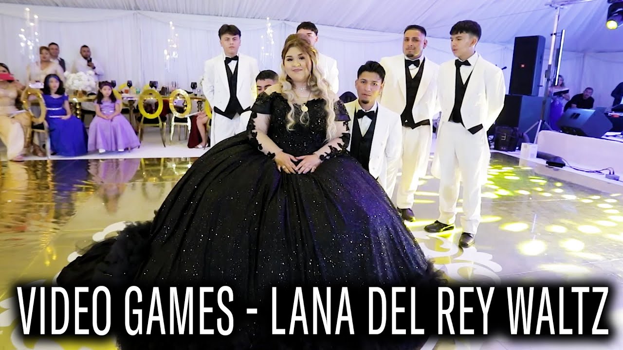 Video Games - Lana Del Rey | Quinceañera Waltz | Fairytale Dances