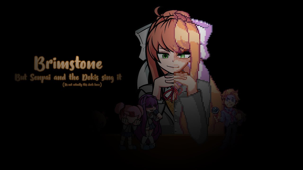 FNF Cover - Brimstone But Senpai And The Dokis Sing It