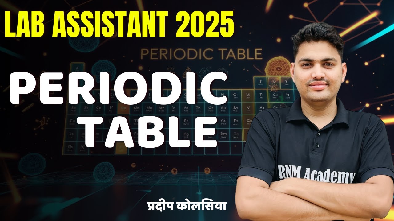 PERIODIC TABLE ||  PART - 1 || LAB ASSISTANT 2025 HINDI MEDIUM & ENGLISH MEDIUM