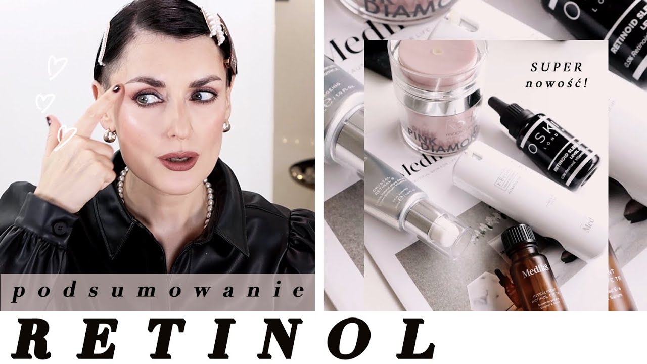 PODSUMOWANIE RETINOLI 2020/21 - OSKIA, MEDIK8, RODIAL + NOWOŚĆ POD OCZY/magdalenalach.vlog
