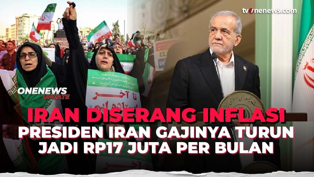 Rugi Bandar! Presiden Iran Akui Gajinya Turun Drastis Rp17 Juta Gegara Inflasi | OneNews Update