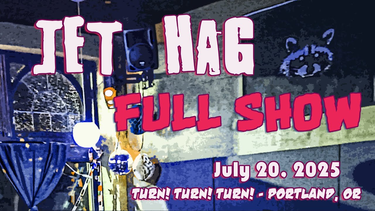 JET HAG - July 20, 2025 - Turn! Turn! Turn! - Portland Oregon - FULL SHOW