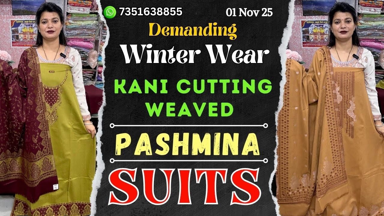 1 Nov 25 | Kani Cutting Weaved Pashmina Suits | Winter Wear Collection